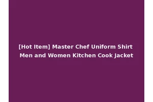 [Hot Item] Master Chef Uniform Shirt Men and Women Kitchen Cook Jacket