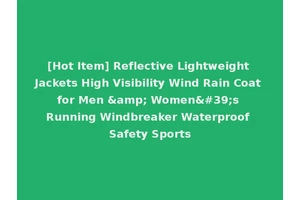 [Hot Item] Reflective Lightweight Jackets High Visibility Wind Rain Coat for Men &amp; Women's Running Windbreaker Waterproof Safety Sports