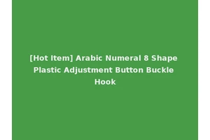 [Hot Item] Arabic Numeral 8 Shape Plastic Adjustment Button Buckle Hook