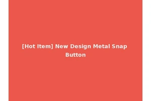 [Hot Item] New Design Metal Snap Button