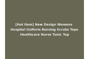 [Hot Item] New Design Womens Hospital Uniform Nursing Scrubs Tops Healthcare Nurse Tunic Top