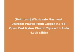 [Hot Item] Wholesale Garment Uniform Plastic Mold Zipper #3 #5 Open End Nylon Plastic Zips with Auto-Lock Slider