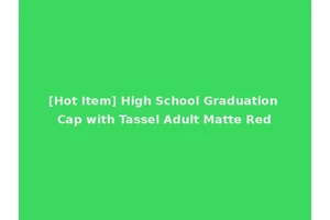[Hot Item] High School Graduation Cap with Tassel Adult Matte Red
