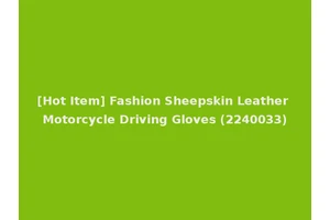 [Hot Item] Fashion Sheepskin Leather Motorcycle Driving Gloves (2240033)