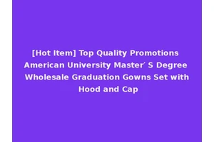 [Hot Item] Top Quality Promotions American University Master′ S Degree Wholesale Graduation Gowns Set with Hood and Cap
