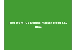 [Hot Item] Us Deluxe Master Hood Sky Blue