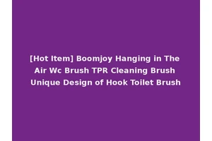 [Hot Item] Boomjoy Hanging in The Air Wc Brush TPR Cleaning Brush Unique Design of Hook Toilet Brush