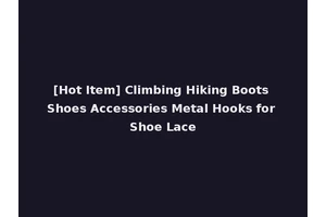 [Hot Item] Climbing Hiking Boots Shoes Accessories Metal Hooks for Shoe Lace