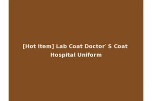 [Hot Item] Lab Coat Doctor′ S Coat Hospital Uniform