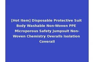 [Hot Item] Disposable Protective Suit Body Washable Non-Woven PPE Microporous Safety Jumpsuit Non-Woven Chemistry Overalls Isolation Coverall