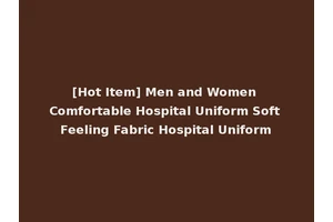 [Hot Item] Men and Women Comfortable Hospital Uniform Soft Feeling Fabric Hospital Uniform