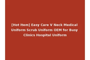 [Hot Item] Easy Care V Neck Medical Uniform Scrub Uniform OEM for Busy Clinics Hospital Uniform