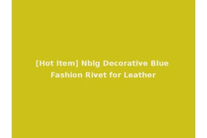 [Hot Item] Nblg Decorative Blue Fashion Rivet for Leather