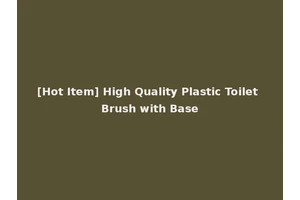 [Hot Item] High Quality Plastic Toilet Brush with Base