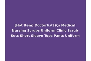 [Hot Item] Doctor's Medical Nursing Scrubs Uniform Clinic Scrub Sets Short Sleeve Tops Pants Uniform