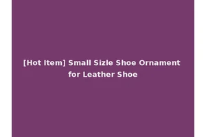 [Hot Item] Small Sizle Shoe Ornament for Leather Shoe