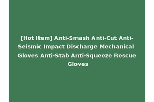 [Hot Item] Anti-Smash Anti-Cut Anti-Seismic Impact Discharge Mechanical Gloves Anti-Stab Anti-Squeeze Rescue Gloves
