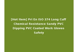 [Hot Item] Pri En ISO 374 Long Cuff Chemical Resistance Sandy PVC Dipping PVC Coated Work Gloves Safety