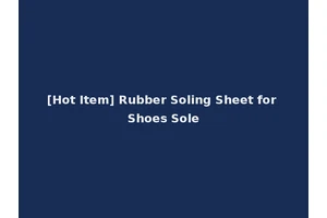 [Hot Item] Rubber Soling Sheet for Shoes Sole