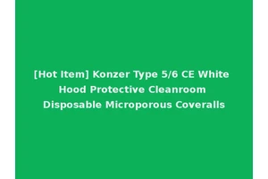 [Hot Item] Konzer Type 5/6 CE White Hood Protective Cleanroom Disposable Microporous Coveralls