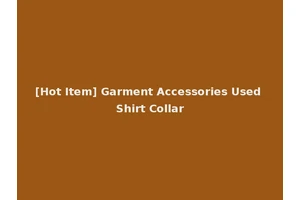 [Hot Item] Garment Accessories Used Shirt Collar