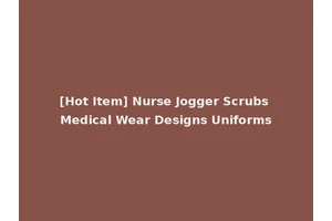 [Hot Item] Nurse Jogger Scrubs Medical Wear Designs Uniforms