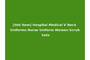 [Hot Item] Hospital Medical V Neck Uniforms Nurse Uniform Women Scrub Sets