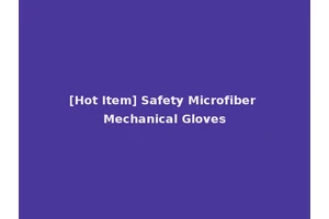[Hot Item] Safety Microfiber Mechanical Gloves