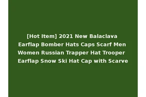 [Hot Item] 2021 New Balaclava Earflap Bomber Hats Caps Scarf Men Women Russian Trapper Hat Trooper Earflap Snow Ski Hat Cap with Scarve