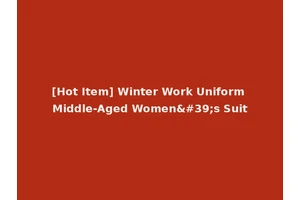 [Hot Item] Winter Work Uniform Middle-Aged Women's Suit