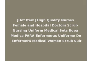 [Hot Item] High Quality Nurses Female and Hospital Doctors Scrub Nursing Uniform Medical Sets Ropa Medica PARA Enfermeras Uniforme De Enfermera Medical Women Scrub Suit