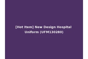 [Hot Item] New Design Hospital Uniform (UFM130280)