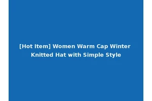 [Hot Item] Women Warm Cap Winter Knitted Hat with Simple Style