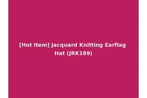 [Hot Item] Jacquard Knitting Earflag Hat (JRK189)