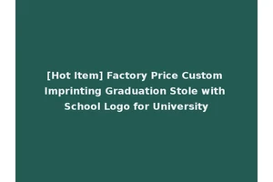 [Hot Item] Factory Price Custom Imprinting Graduation Stole with School Logo for University