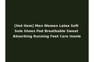[Hot Item] Men Women Latex Soft Sole Shoes Pad Breathable Sweat Absorbing Running Feet Care Insole