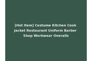 [Hot Item] Costume Kitchen Cook Jacket Restaurant Uniform Barber Shop Workwear Overalls