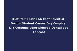 [Hot Item] Kids Lab Coat Scientist Doctor Student Career Day Cosplay DIY Costume Long-Sleeved Dental Vet Labcoat