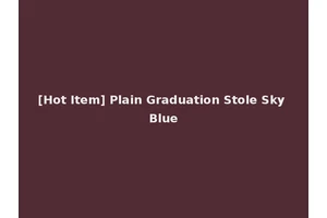 [Hot Item] Plain Graduation Stole Sky Blue
