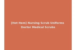 [Hot Item] Nursing Scrub Uniforms Doctor Medical Scrubs