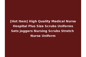 [Hot Item] High Quality Medical Nurse Hospital Plus Size Scrubs Uniforms Sets Joggers Nursing Scrubs Stretch Nurse Uniform