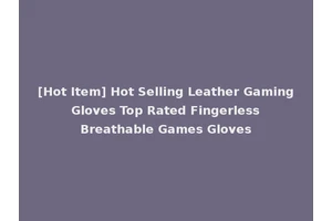 [Hot Item] Hot Selling Leather Gaming Gloves Top Rated Fingerless Breathable Games Gloves
