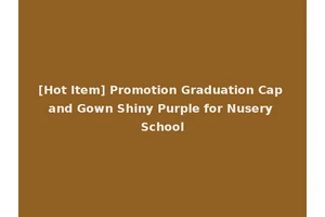 [Hot Item] Promotion Graduation Cap and Gown Shiny Purple for Nusery School