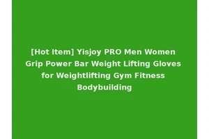 [Hot Item] Yisjoy PRO Men Women Grip Power Bar Weight Lifting Gloves for Weightlifting Gym Fitness Bodybuilding