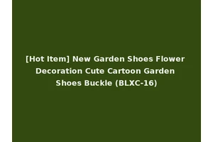 [Hot Item] New Garden Shoes Flower Decoration Cute Cartoon Garden Shoes Buckle (BLXC-16)