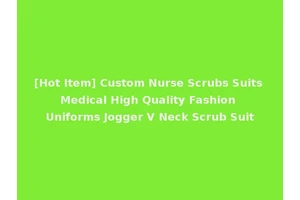 [Hot Item] Custom Nurse Scrubs Suits Medical High Quality Fashion Uniforms Jogger V Neck Scrub Suit