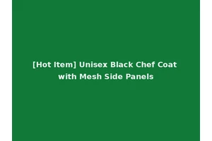 [Hot Item] Unisex Black Chef Coat with Mesh Side Panels