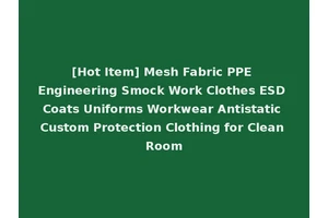 [Hot Item] Mesh Fabric PPE Engineering Smock Work Clothes ESD Coats Uniforms Workwear Antistatic Custom Protection Clothing for Clean Room