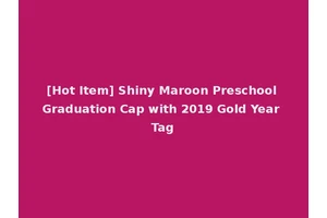 [Hot Item] Shiny Maroon Preschool Graduation Cap with 2019 Gold Year Tag