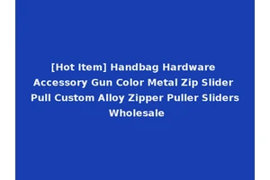 [Hot Item] Handbag Hardware Accessory Gun Color Metal Zip Slider Pull Custom Alloy Zipper Puller Sliders Wholesale